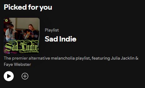 A card on Spotify titled "Picked for You" showing a playlist called "Sad Indie"