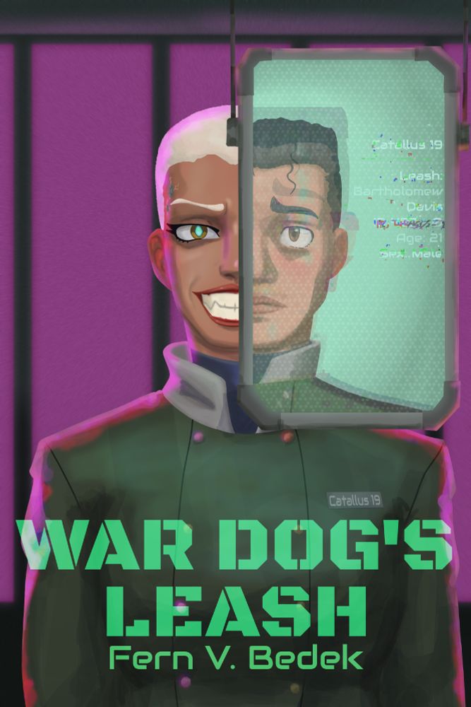 Cover art for War Dog's Leash a trans sci fi dystopia. With lesbian and bi gals leading the cast.