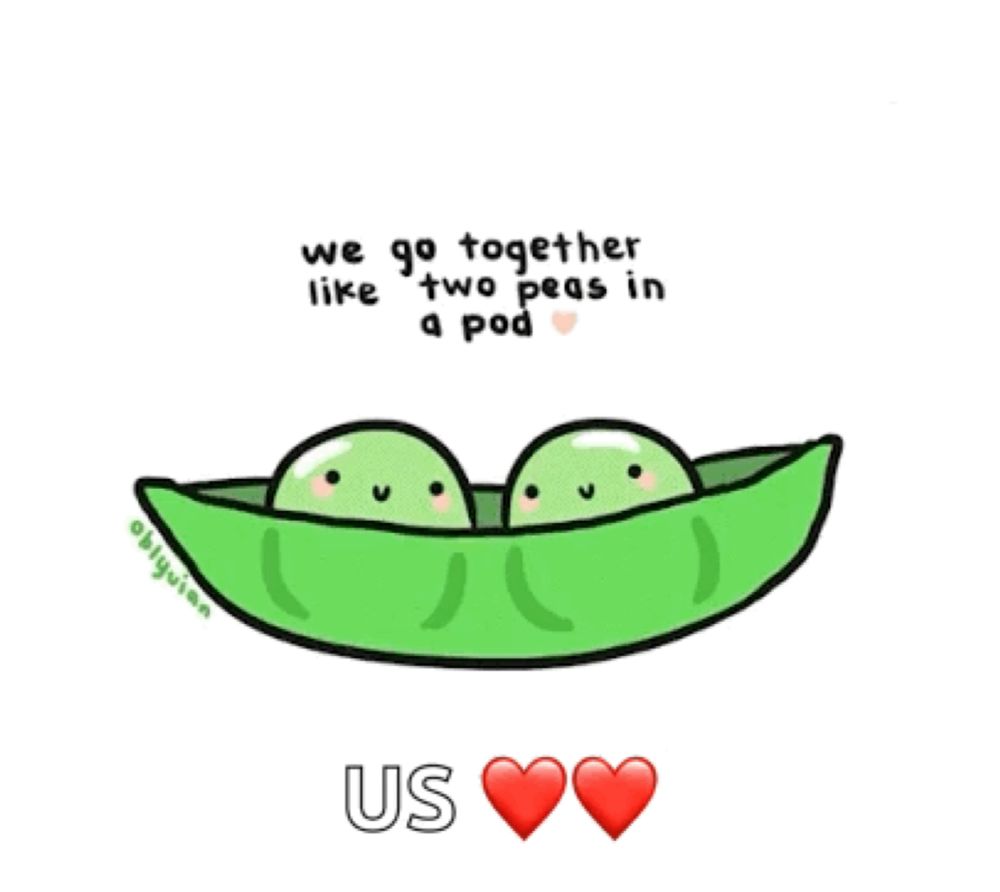 a cartoon of two peas in a pod with the words we go together like two peas in a pod us