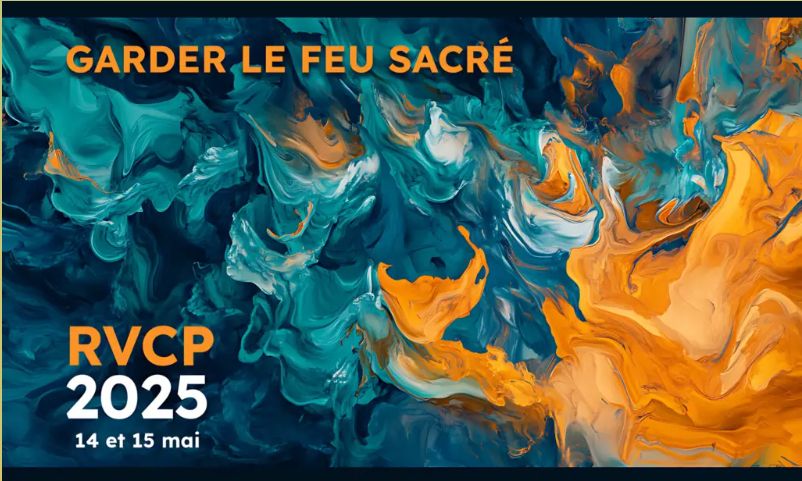 Image abstraite bleue et orange
Garder le feu sacré
RVCP 2025 - 13, 14 et 15 mai