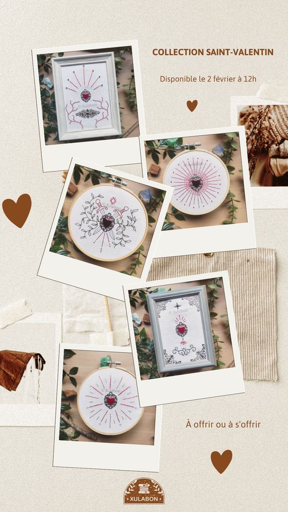 Affiche regroupant mes 5 broderies de saint Valentin sous forme de photo Polaroid. En fond il y a du papier et des cœurs. Le texte raconte : collection de saint Valentin. Disponible 2 février à 12h. À offrir ou à s'offrir 
