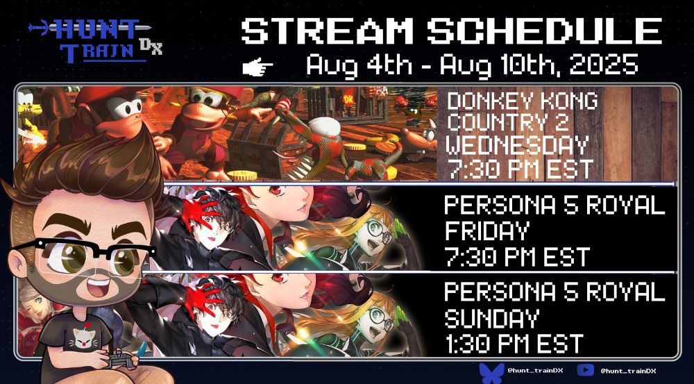 Schedule for the week!
8/4/25 - 8/10/25:

Wed - Donkey Kong Country 2 @ 7:30 PM EST
Friday - Persona 5 Royal @ 7:30 PM EST
Sunday - Persona 5 Royal @ 1:30 PM EST