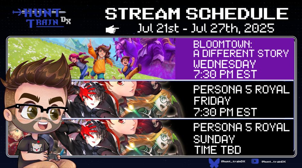 Schedule for 7/21/25 - 7/27/25:
Wed - Bloomtown: A Different Story @ 7:30 PM EST
Friday - Persona 5 Royal @ 7:30 PM EST
Sunday - Persona 5 Royal @ TBD
