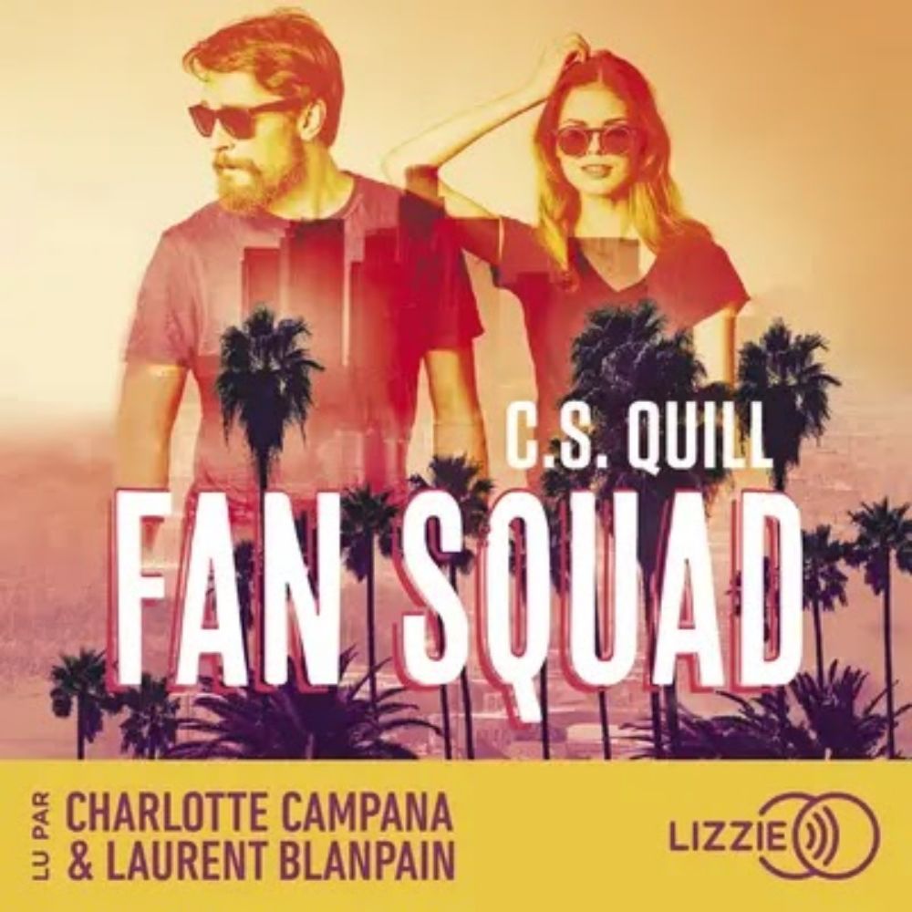 FAN SQUAD de C.S. Quill [audio]