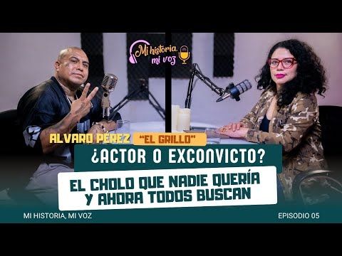 "El Grillo: De las Calles al Set de Televisión" Alvaro Pérez. Mi historia, mi voz