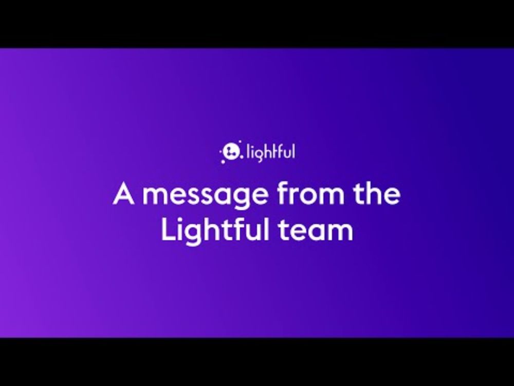 A message from the Lightful team