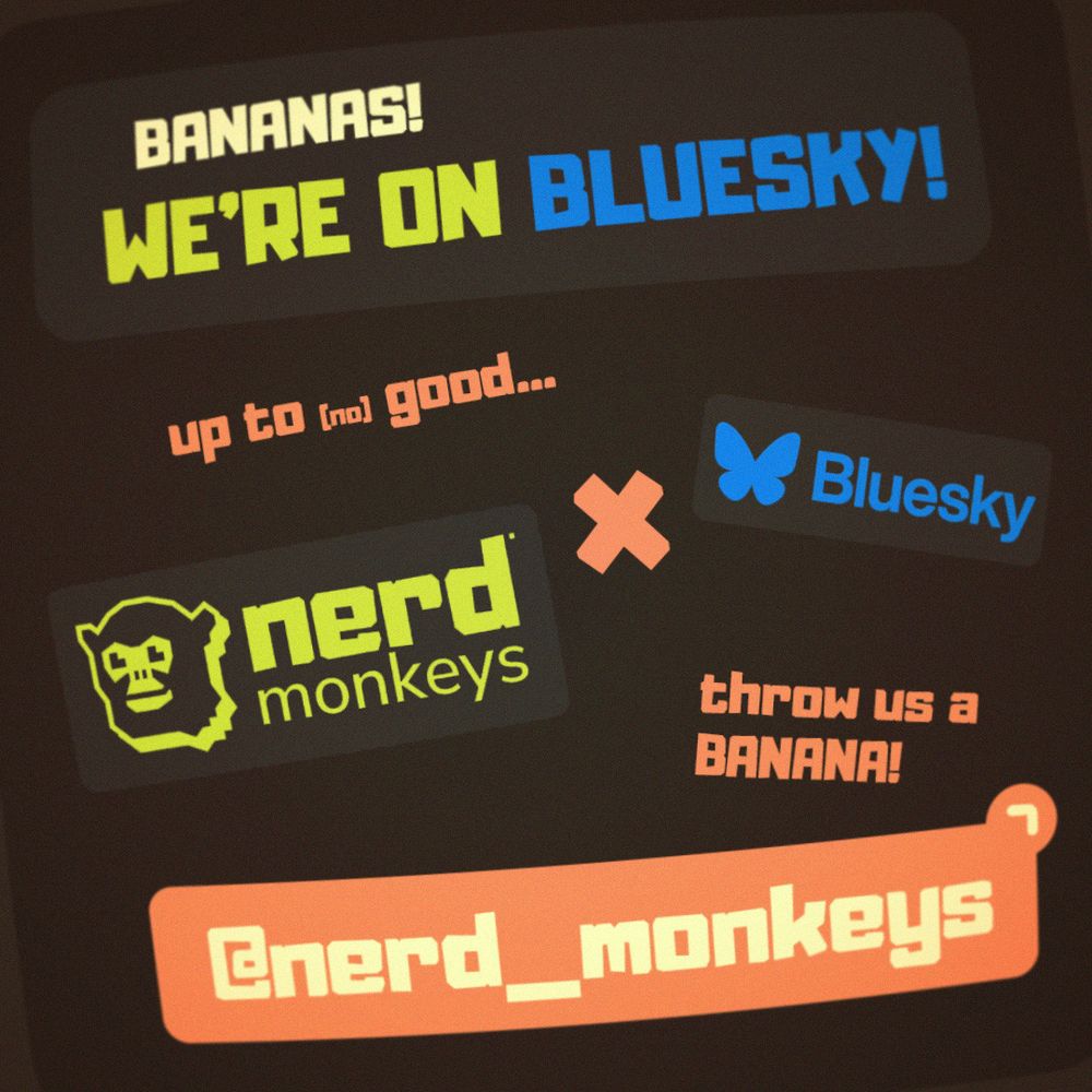 A close-up of a black, retro computer screen with several messages plastered across it: "Bananas! We're on Bluesky! Up to (no) good. NerdMonkeys x Bluesky. Throw us a banana! @nerd_monkeys"
