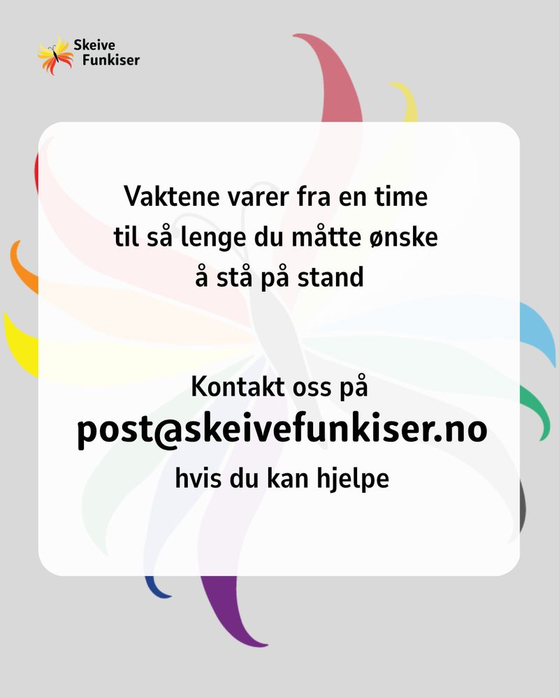 Lysgrå bakgrunn med vår sommerfugl med segmenterte vinger i regnbue og funkispride fargene. Foran en hvit tekstboks med tekst:
Vaktene varer fra en time til så lenge du måtte ønske å stå på stand

Kontakt oss på post@skeivefunkiser.no hvis du kan hjelpe