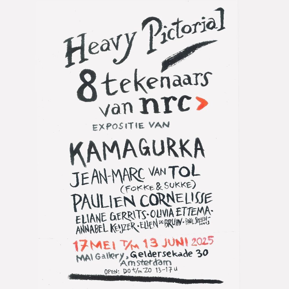 Flyer van expositie Heavy Pictorial: 8 tekenaars van NRC. Kom kijken! Kamagurka, Fokke & Sukke, Paulien Cornelisse, Eliane Gerrits, Olivia Ettema, Annabel Keijzer, Paul Steenhuis en Ellen de Bruin

Galerie MAI, Geldersekade 30, Amsterdam, 17 mei t/m 13 juni, do-zo, 13-17u