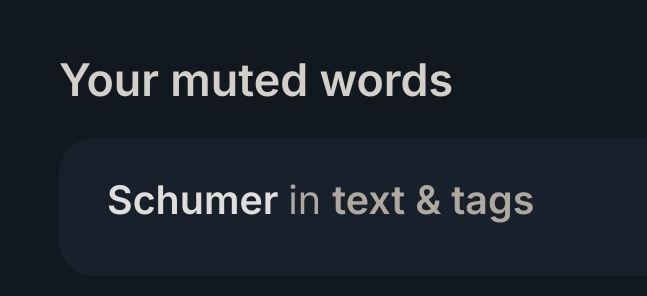 My latest addition to my muted words: "Schumer"