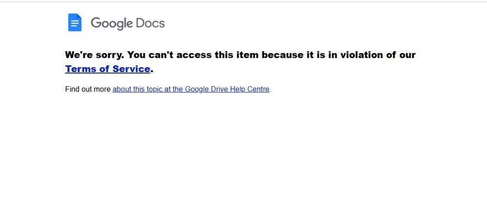 A screencap of a google doc. It reads: "We're sorry. You can't access this item because it is in violation of our Terms of Service."