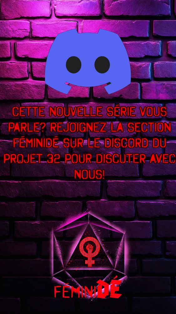 Cette nouvelle série vous parle? Rejoignez la section FéminiDÉ sur le discord du Projet 32 pour discuter avec nous!