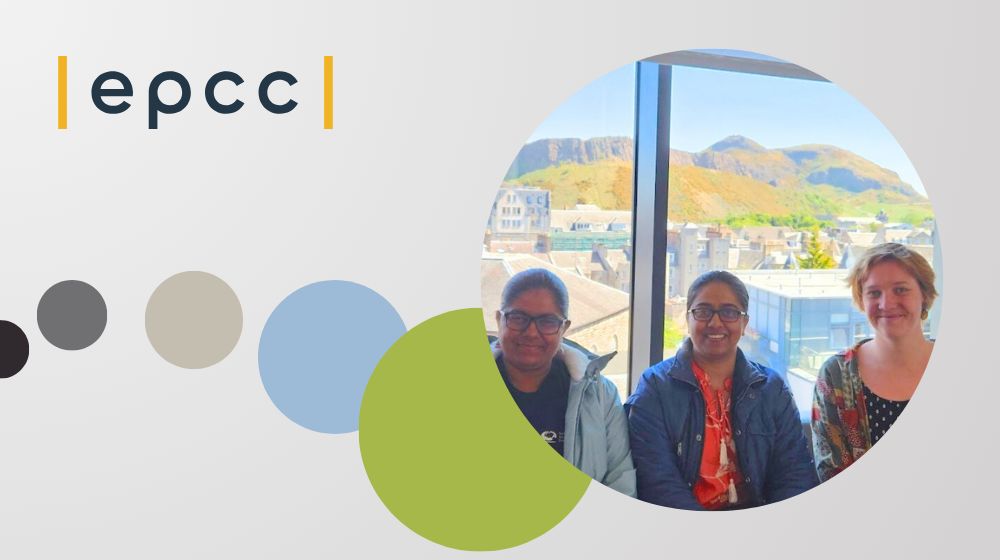 Saranjeet Kaur, Jyoti Bhogal, Samantha Wittke at EPCC, Bayes Center, University of Edinburgh against the backdrop of the Holyrood Park, EPCC logo