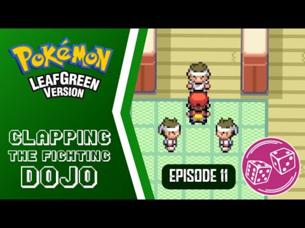 Clapping The Fighting Dojo | Pokemon Leaf Green - Episode 11