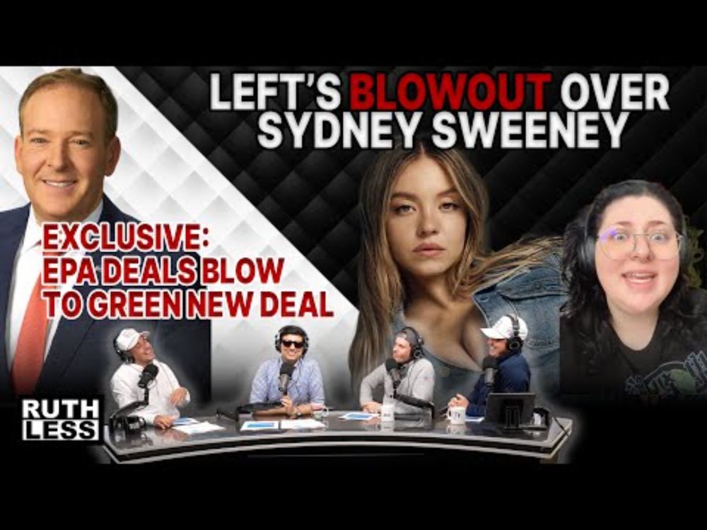 Why the left is going crazy over Sydney Sweeney, plus EPA admin Zeldin breaks news on the Progrum!