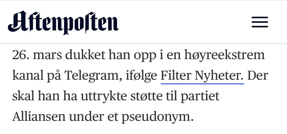 26. mars dukket han opp i en høyreekstrem kanal på Telegram, ifølge Filter Nyheter. Der skal han ha uttrykte støtte til partiet Alliansen under et pseudonym.