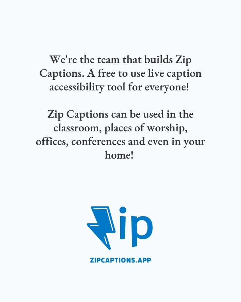 We're the team behind Zip Captions!
