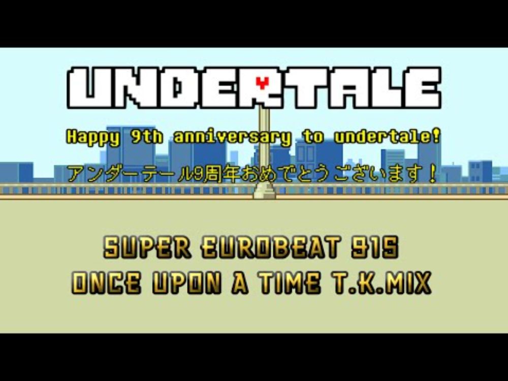 [UNDERTALE 9th Anniversary] Once Upon a Time T.K.Mix