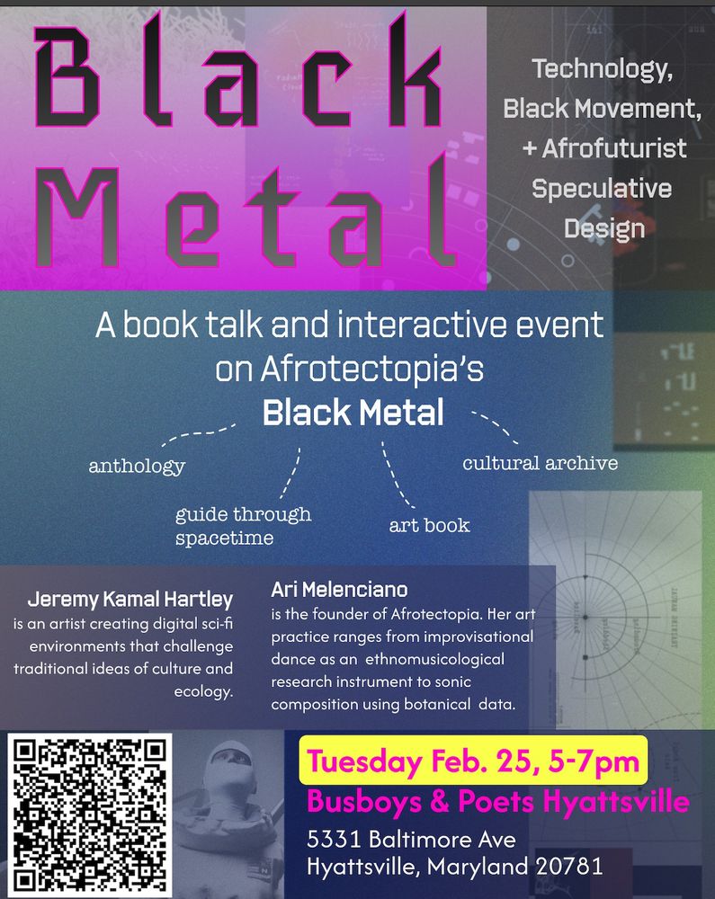 Join us at Busboys & Poets Hyattsville on Tues, Feb 25 from 5-7pm for a book talk & interactive event about Black Metal, an art book that uses Afrofuturist speculative design. 