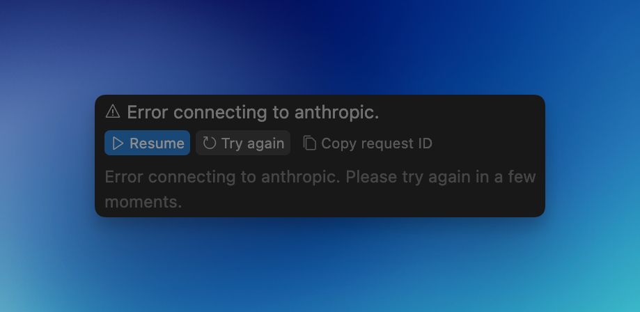 A screenshot of an error message displayed on a dark interface with a blue gradient background. The error message reads, 'Error connecting to anthropic. Please try again in a few moments.' It includes three buttons: 'Resume,' 'Try again,' and 'Copy request ID.'