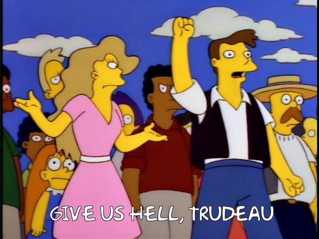 "Give us hell, Trudeau"