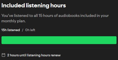 Screenshot of being all out of Spotify audiobook listening time with two hours until it renews