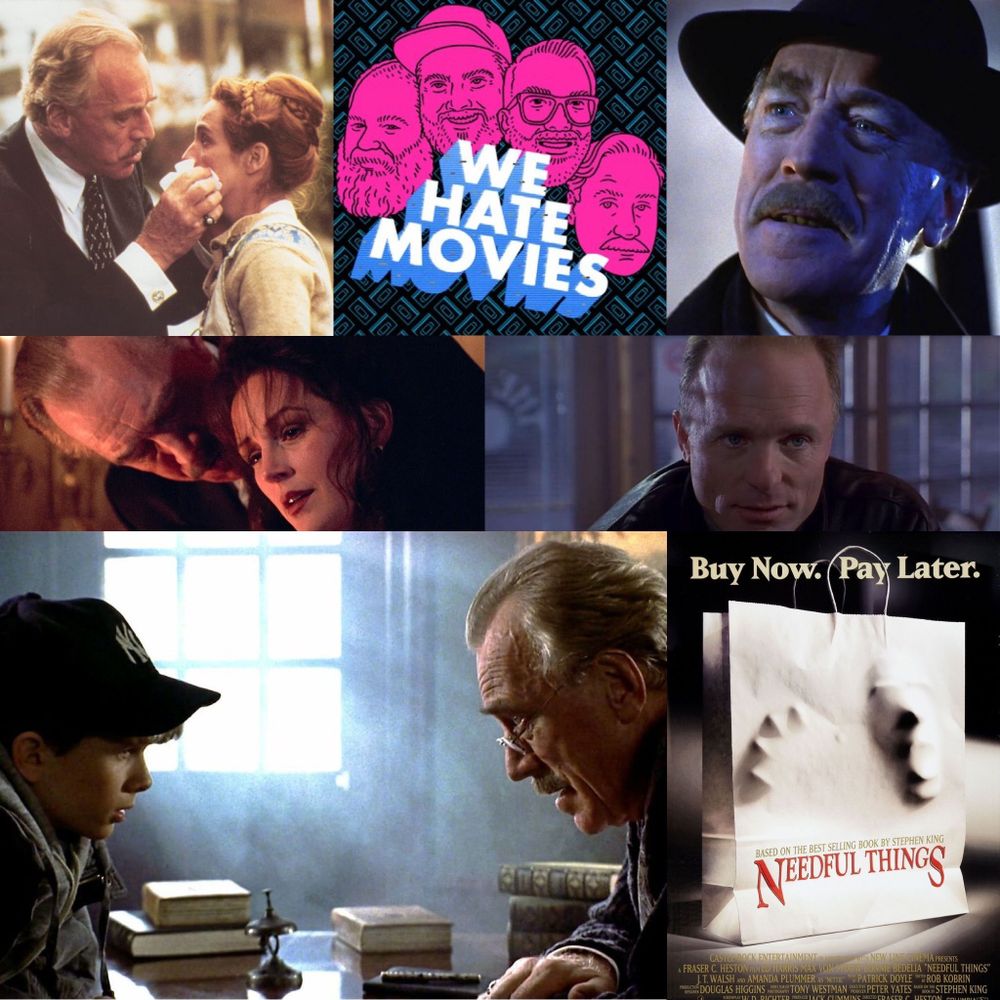 This is a promo card for our WHM episode on Needful Things. It features the show's logo, the film's poster, and several frames from the movie featuring actors like Max von Sydow, Amanda Plummer, Bonnie Bedelia, and Ed Harris.