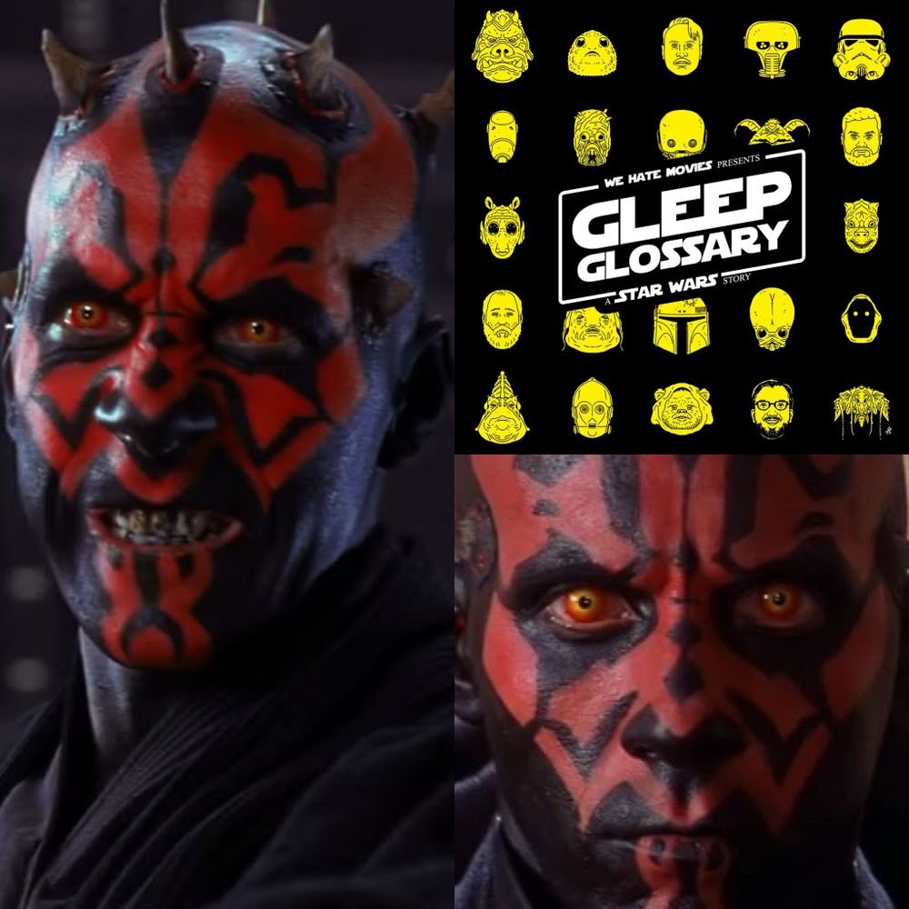 This is the promo card for our Star Wars Gleep Glossary episode on Darth Maul. It features the show's logo and two pictures of Darth Maul, one that shows his disgusting teeth.