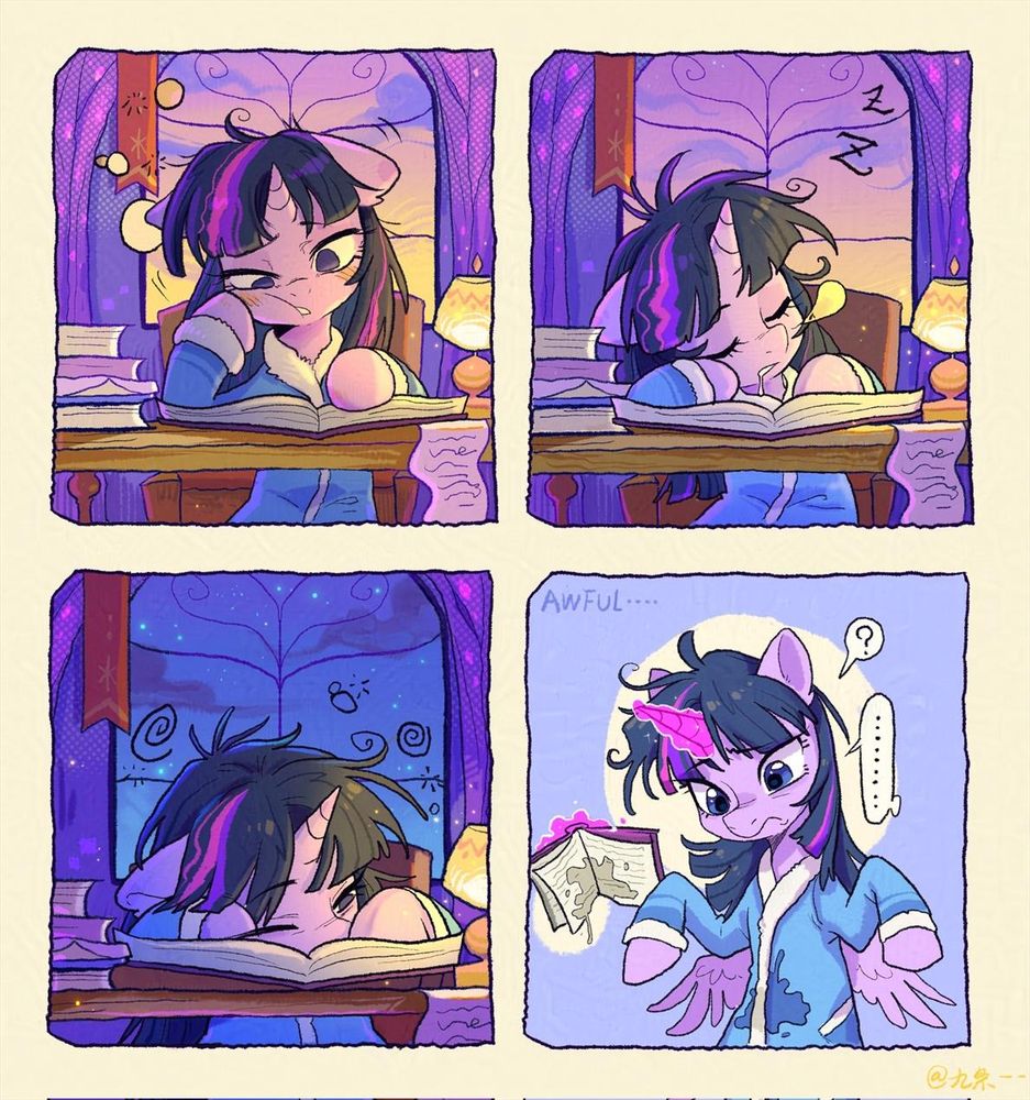 Twilight is in a robe at her desk reading a book, barely keeping her head up with one hoof as she reads. Eventually, she does fall asleep and finds herself groggily waking up later that night having drooled all over her robe and her book.