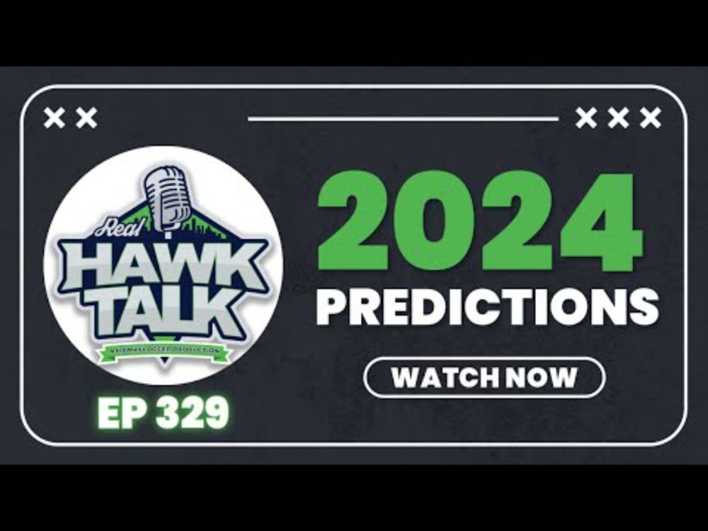 Real Hawk Talk Ep 329: The 2024 PREDICTIONS SHOW!