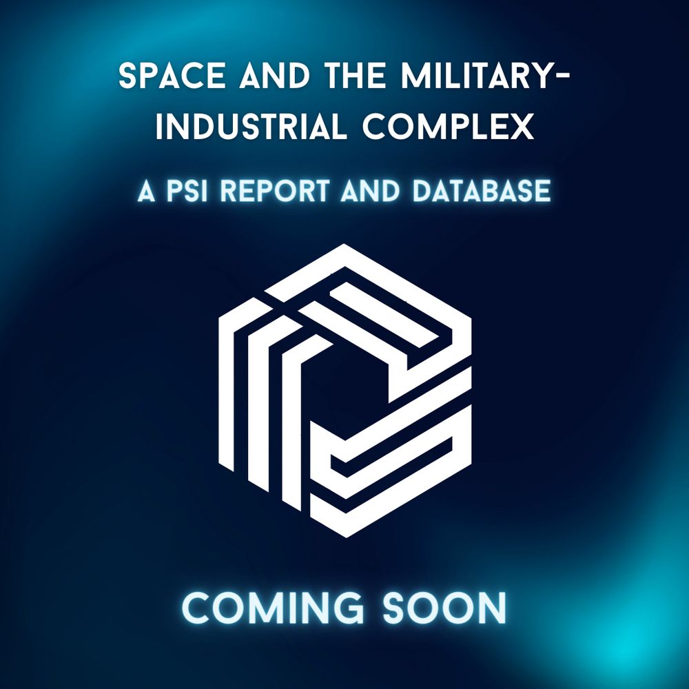Header says “Space and the military-industrial complex: PSI report and database” above the Palestine Space Institute logo. It is a white 2-D hexagon or 3-D cube formed from the letters PSI. Underneath the logo it says “Coming Soon” in all capital letters. The background is a dark blue and teal gradient.