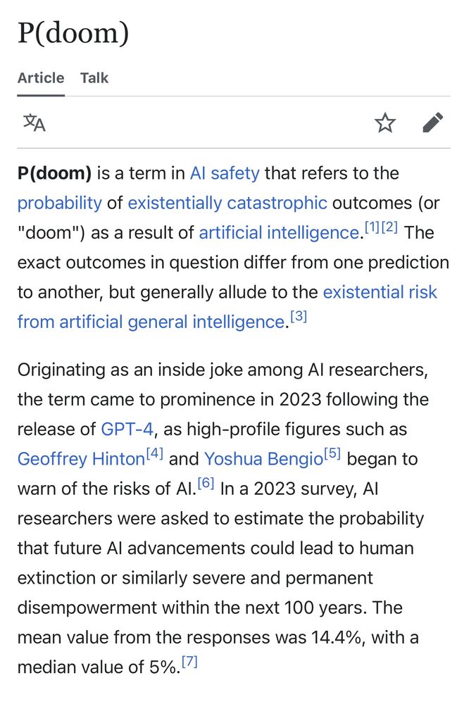 P(doom) Article Talk Language Watch Edit P(doom) is a term in AI safety that refers to the probability of existentially catastrophic outcomes (or 
