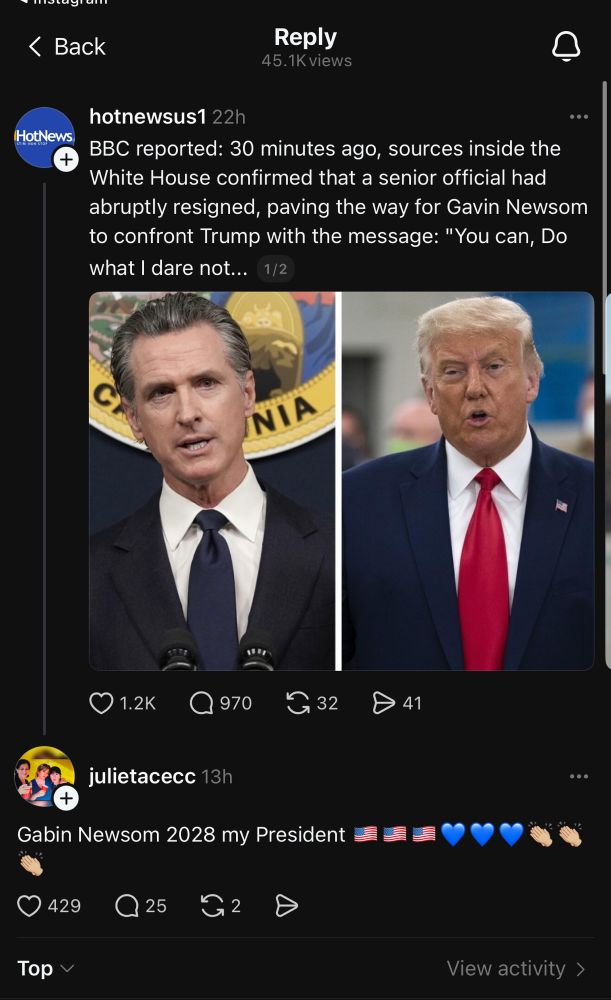 hotnewsus1 22h
BBC reported: 30 minutes ago, sources inside the White House confirmed that a senior official had abruptly resigned, paving the way for Gavin Newsom to confront Trump with the message: "You can, Do what I dare not... 1/2
NIP
1.2K
• 970
Q32
41
julietacecc 13h
Gabin Newsom 2028 my President
429
25
G2
Top v
View