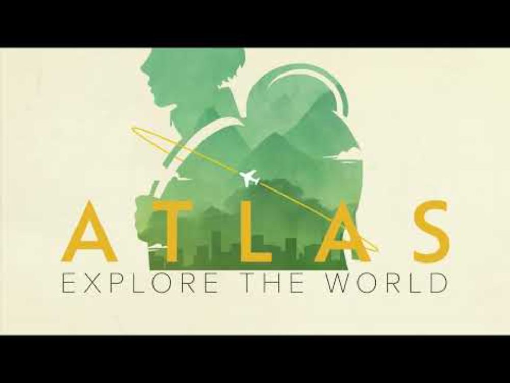 Atlas: Explore the World Trailer
