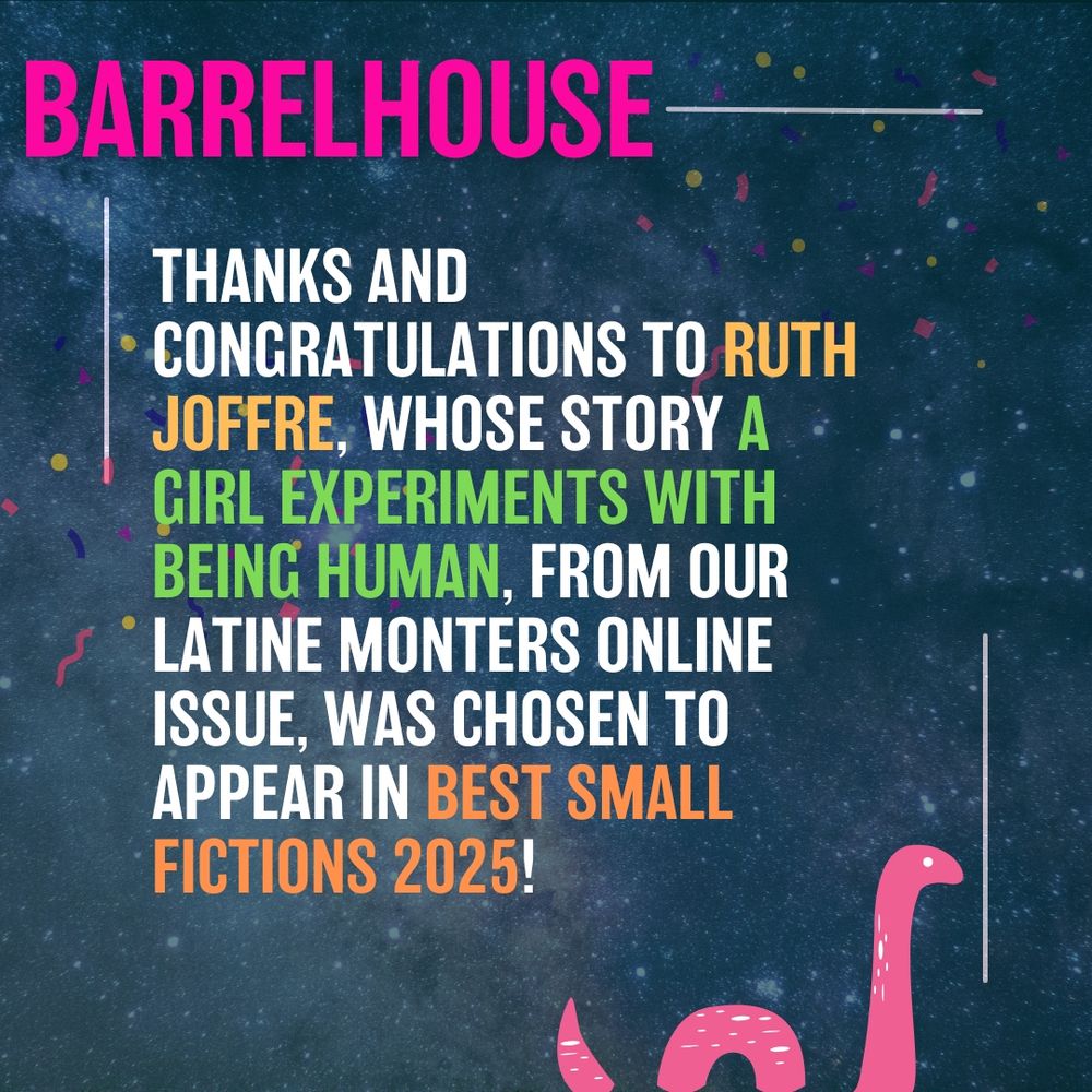 Barrelhouse branded graphic noting that Ruth Joffre's student "A Girl Experiments With Being Human" has been selected for Best Small Fictions 2025

