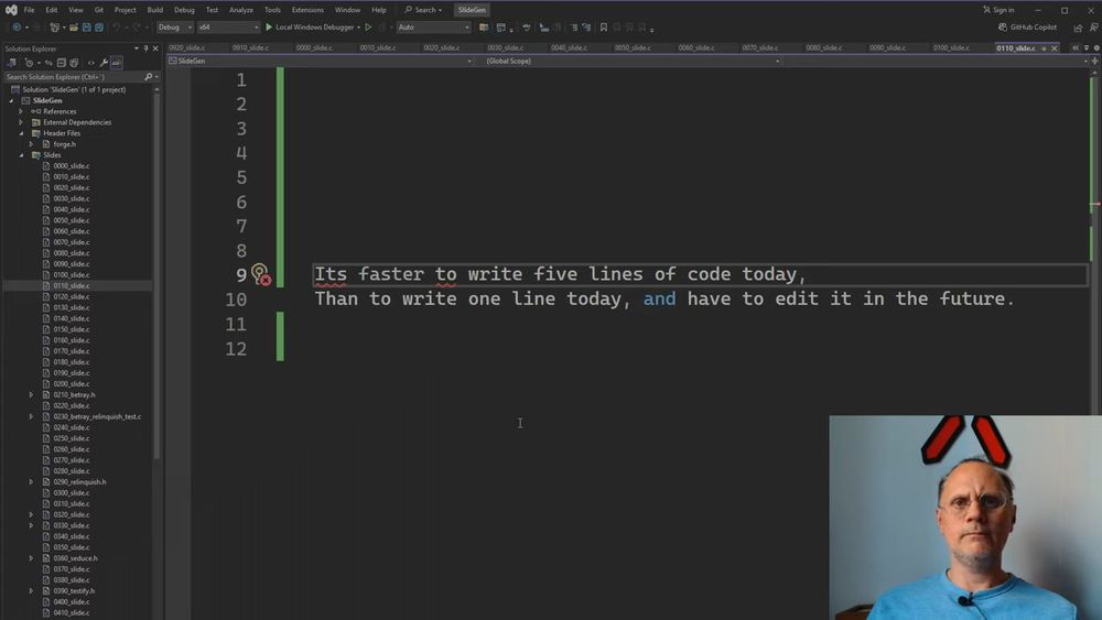 It's faster to write five lines of code today,
then to write one line today, and have to edit it in the future