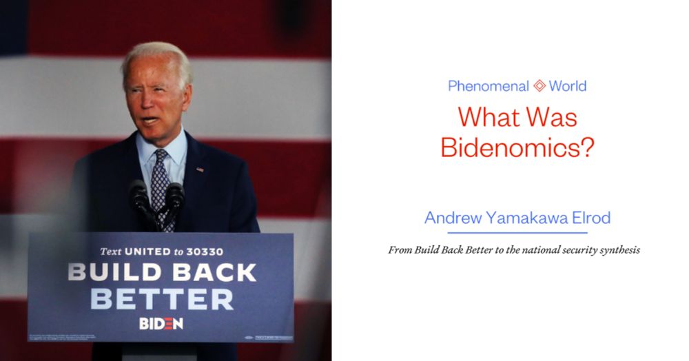 What Was Bidenomics? | Andrew Yamakawa Elrod