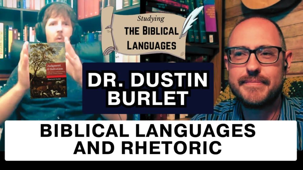 Biblical Languages and Rhetoric: An Interview with Dr. Dustin Burlet