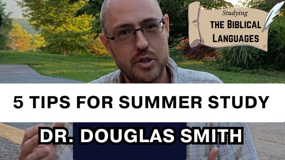 Five Tips for Summer Study #biblicallanguages #biblicalhebrew #biblicalaramaic #biblicalgreek