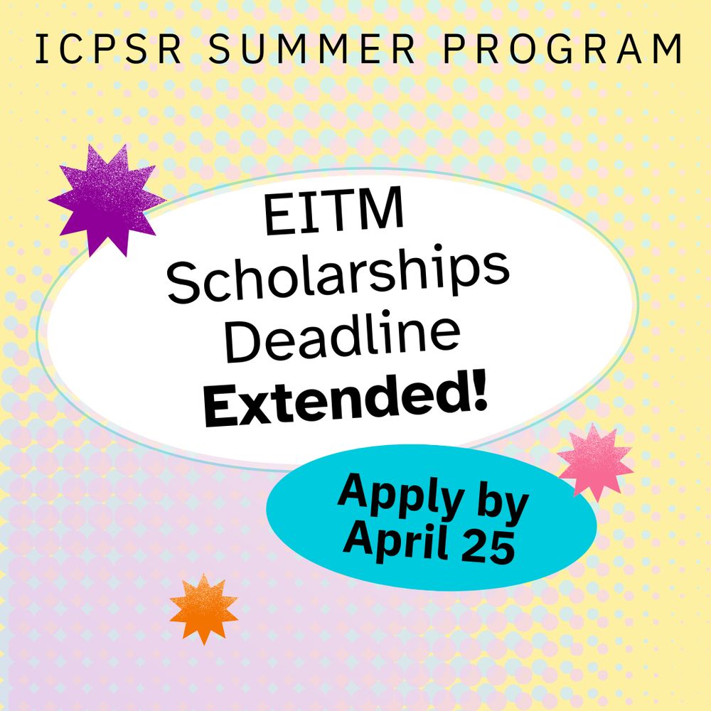ICPSR Summer Program EITM Scholarship Deadline Extended! Apply by April 25