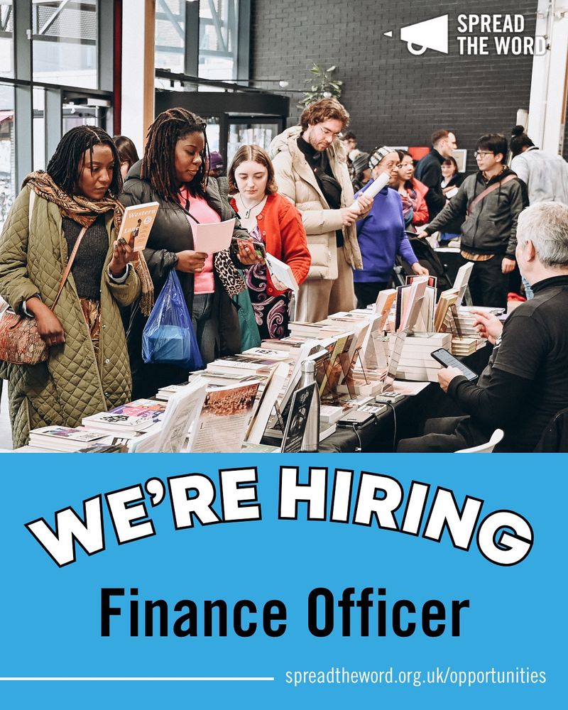 An image of people stood in front of a book stall, reading book blurbs or browsing. Underneath in thick capitals reads 'We're hiring' 'Finance officer'. The Spread the Word logo and loudhaler is in white in the top right corner and at the bottom in white writing 'spreadtheword.org.uk/opportunities'
