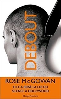 La couverture de "Debout" par Rose McGowan. Elle représente une femme de dos (on voit uniquement sa tête) est en train de se raser le crâne.