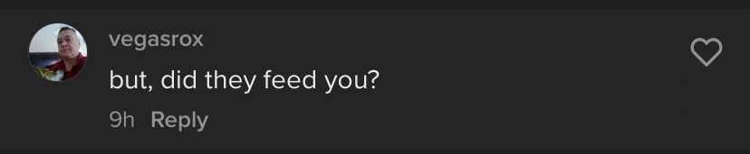 Screenshot of user vegasrox asking “but, did they feed you?”