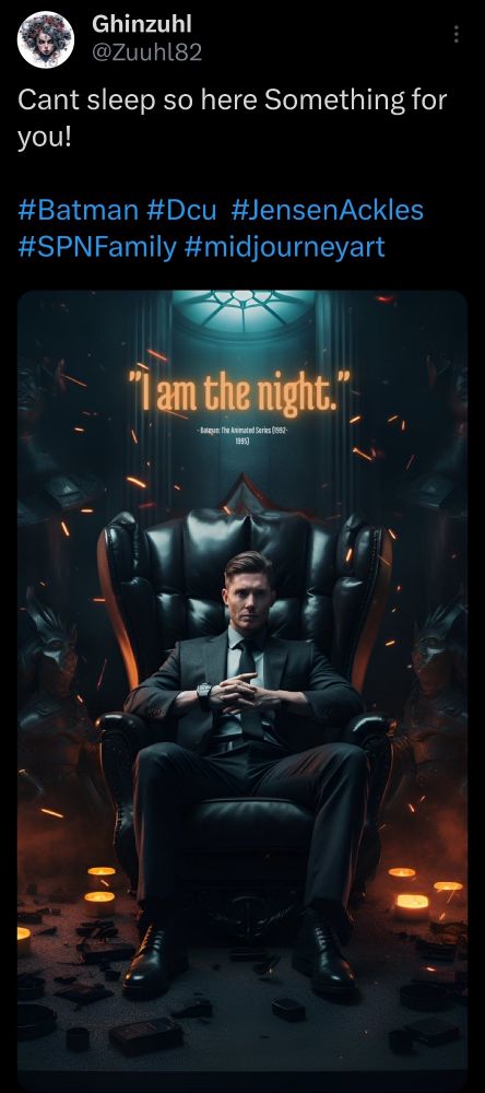 Photo edit at of Jensen Ackles as Bruce Wayne seated in a highback black leather chair.  The chair is surrounded by gargoyles and golden lights. There is light coming down overhead from a ceiling light, and echoes is wearing a dark Gray suit with his knees played wide and his hands crossed over his chest. Above him is the quote "I am the night."
