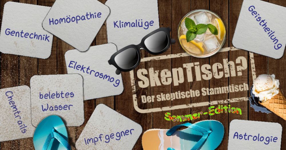 SkepTisch - Der skeptische Sommer-Stammtisch 2024