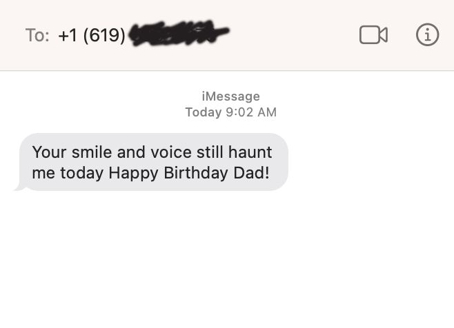 a text message from an unknown number that reads "your smile and voice still haunt me today Happy Birthday Dad!"