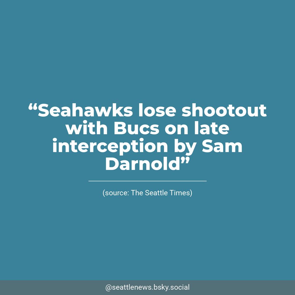 White text on a blue background reads, “Seahawks lose shootout with Bucs on late interception by Sam Darnold”. Underneath, The Seattle Times is listed as the source.