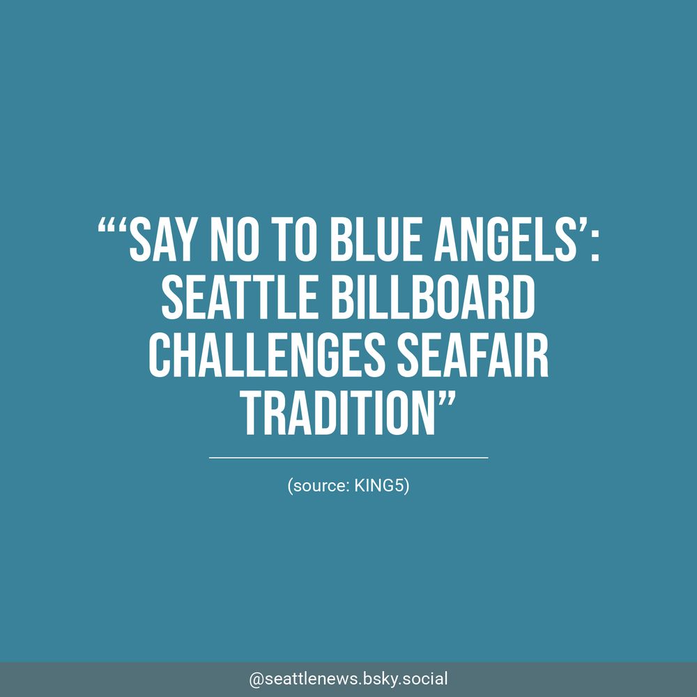 White text on a blue background reads, “‘Say No to Blue Angels’: Seattle billboard challenges Seafair tradition”. Underneath, KING5 is listed as the source.