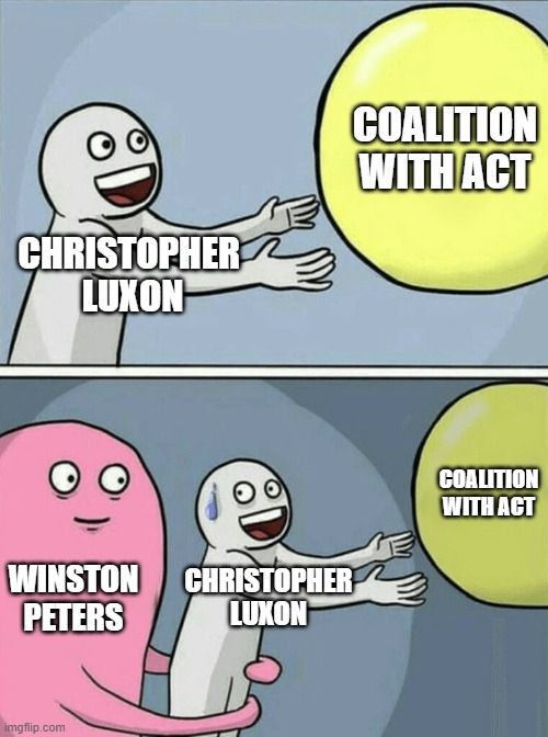 Reaching balloon meme:
Christopher Luxon reaching for Coalition with ACT
Winston Peters grabbing Christopher Luxon