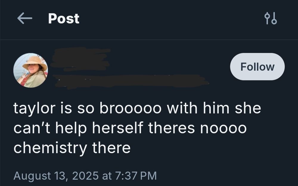 A bluesky post referencing Taylor Swift on Travis Kelce's podcast that says, "taylor is so brooooo with him she can't help herself theres noooo chemistry there"